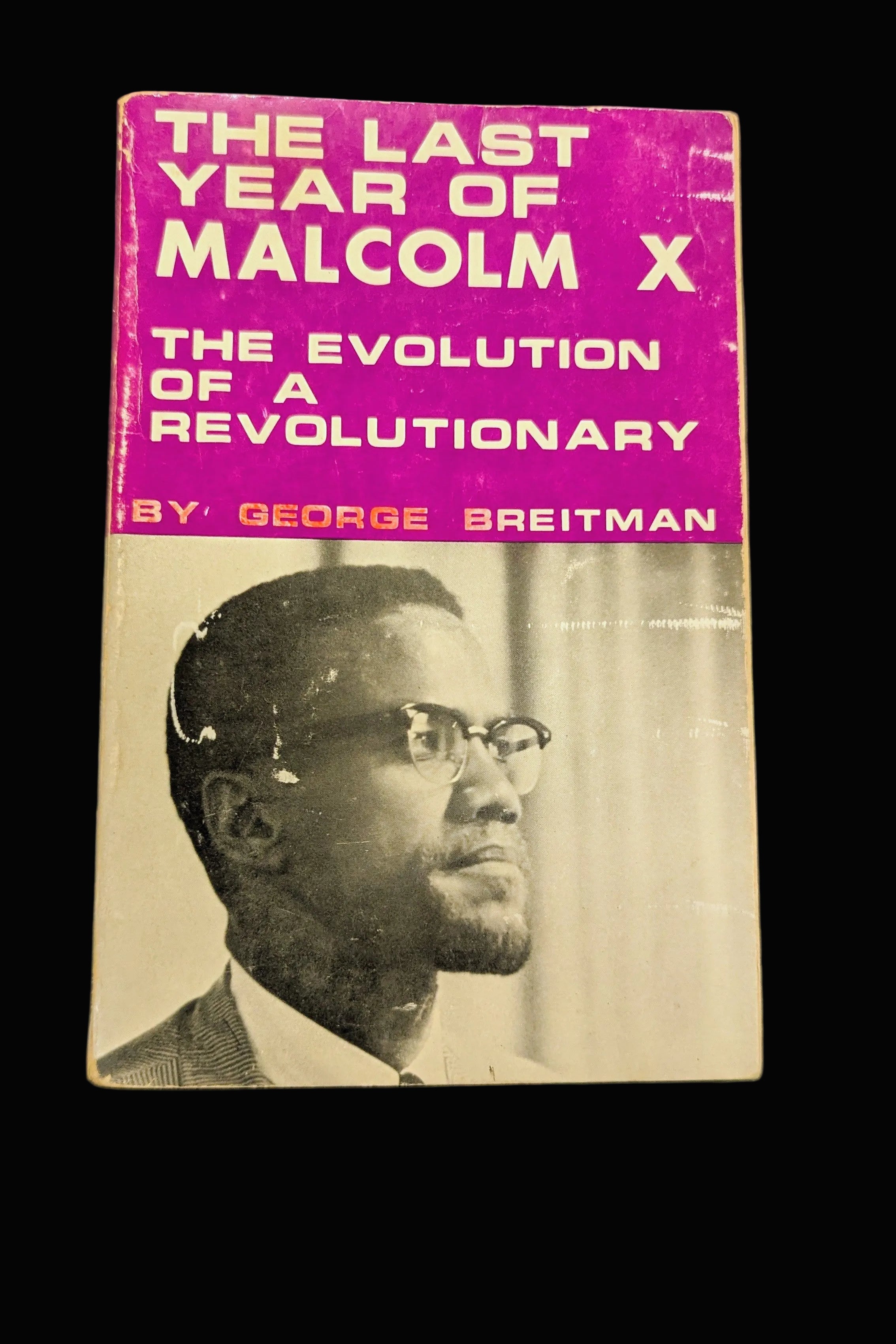 "The Last Year of Malcolm X: The Evolution of a Revolutionary" by George Breitman (Vintage 1967 Edition)