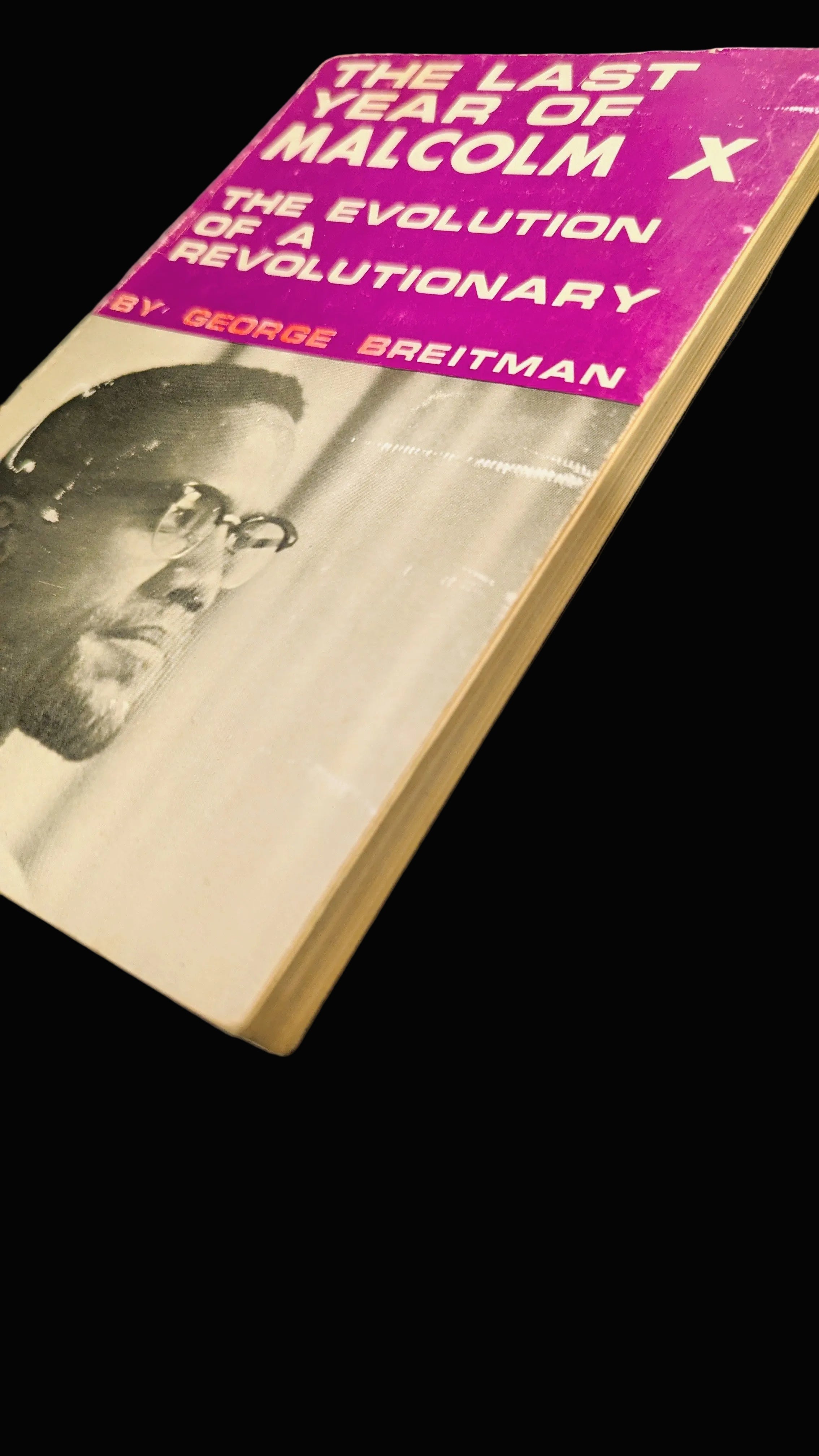 "The Last Year of Malcolm X: The Evolution of a Revolutionary" by George Breitman (Vintage 1967 Edition)