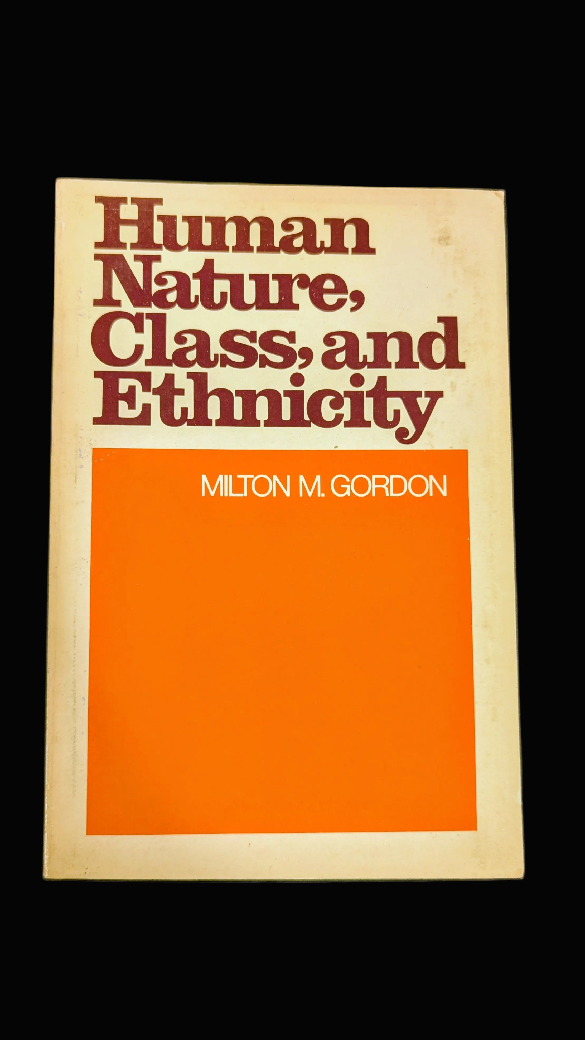 "Human Nature, Class, and Ethnicity" by Milton M. Gordon (1st Edition, 1978)