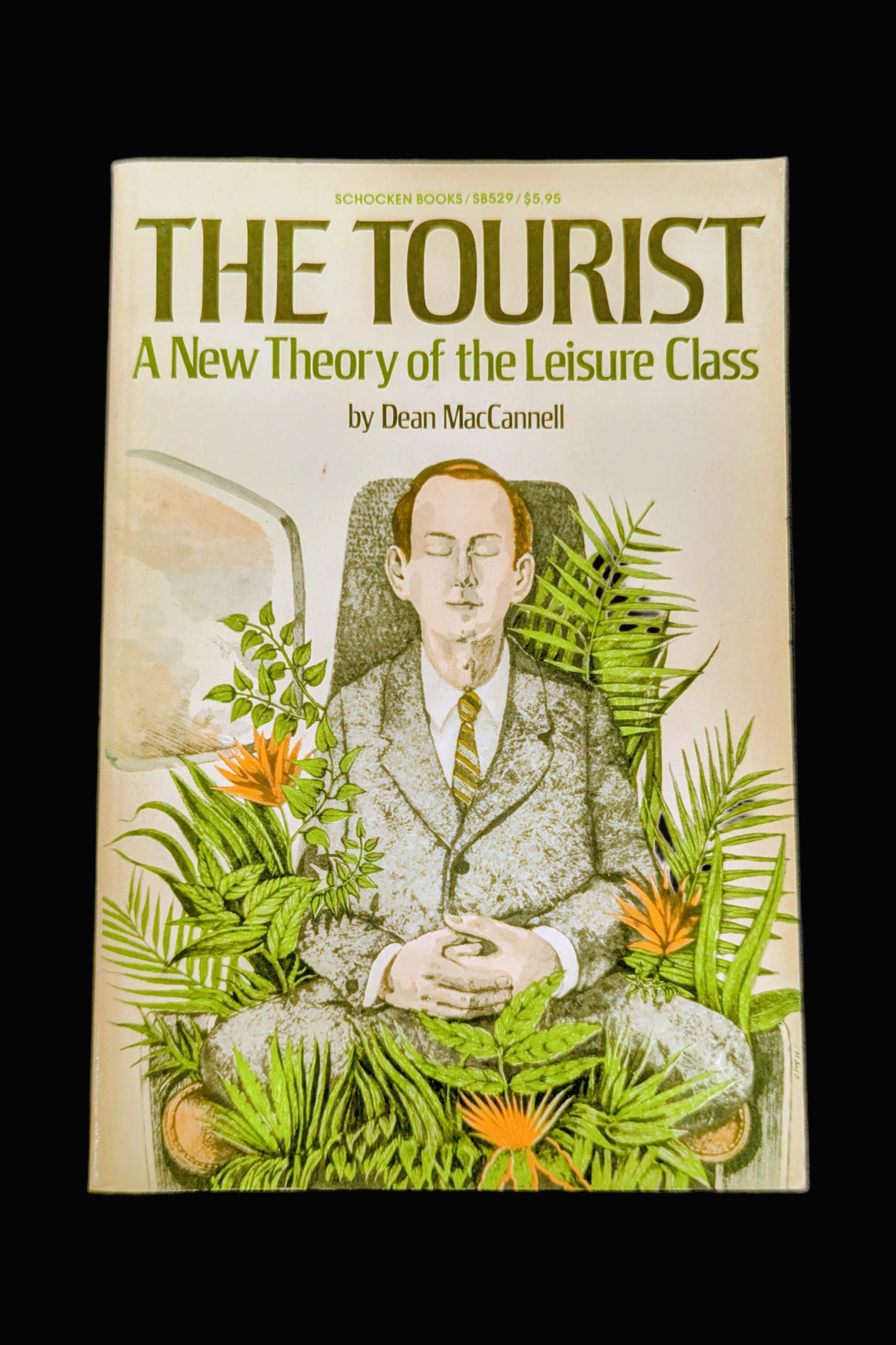 The Tourist: A New Theory of the Leisure Class" by Dean MacCannell (Vintage 1976 Edition)
