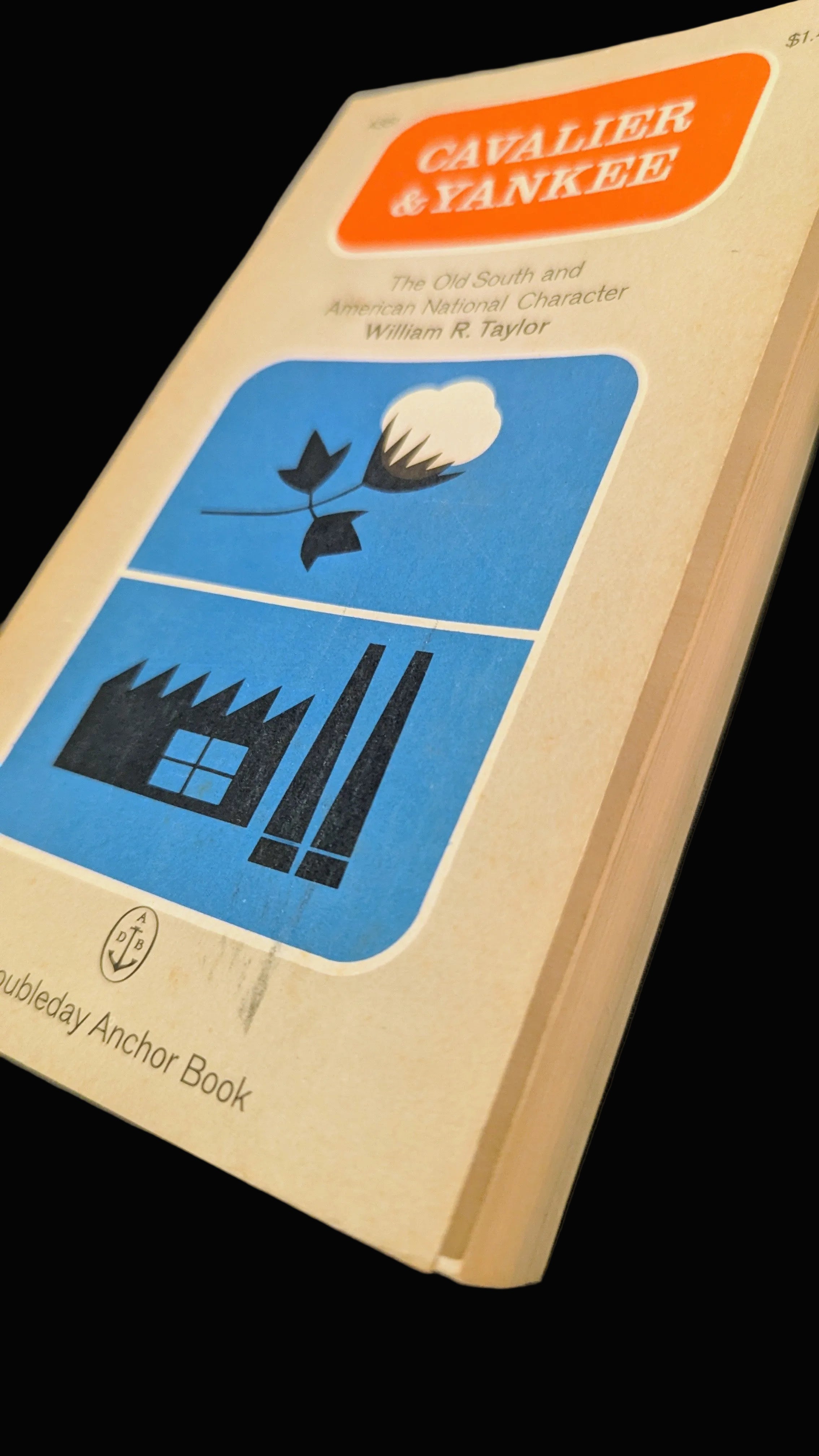 Cavalier & Yankee: The Old South and American National Character" by William R. Taylor (Vintage 1963 Anchor Book)